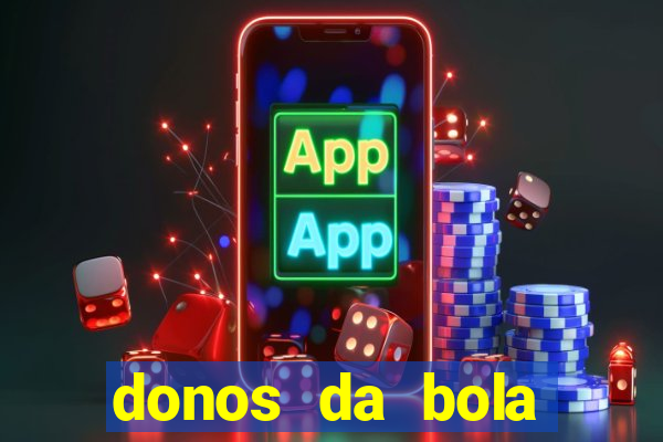 donos da bola bahia net